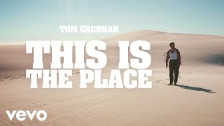 Tom Grennan - This is the Place