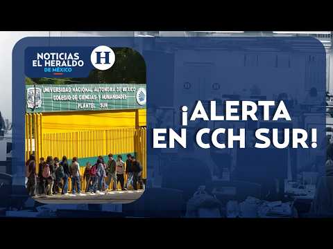 ¡Encienden las alertas por amenaza de ataque armado en CCH Sur! | Noticias el Heraldo de México