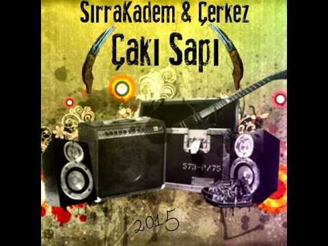 SIRRAKADEM & CERKEZ - CAKI SAPI [2015]