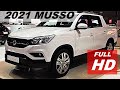 2021 SSANGYONG MUSSO - BEST PREMIUM BIG PICKUP FACELIFT INTRODUCED IN UK 2021 SSANGYONG MUSSO - BEST PREMIUM BIG PICKUP FACELIFT INTRODUCED IN UK