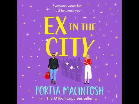 Portia MacIntosh - Ex in the City - A BRAND NEW gorgeously romantic comedy