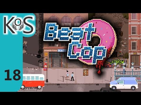 Beat Cop Ep 18: Argentina - First Look - Let's Play, Gameplay