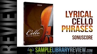 Video thumbnail for Review: Lyrical Cello Phrases by Sonuscore by Sample Library Review