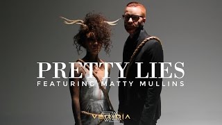 VERIDIA // &quot;Pretty Lies&quot; feat. Matty Mullins [official music video]