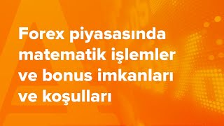Forex piyasasında matematik işlemler ve bonus imkanları ve koşulları | AMarkets