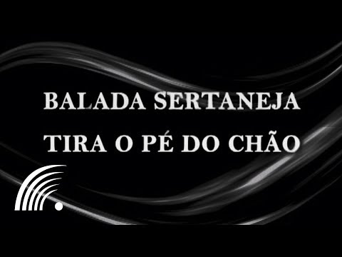 Balada Sertaneja "Tira o Pé Do Chão" - DVD Completo