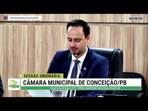 SESSÃO ORDINÁRIA   CÂMARA MUNICIPAL DE CONCEIÇÃO/PB - 09  DE  JUNHO DE 2026