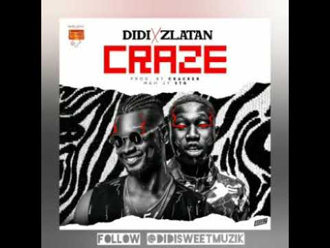 DIDI - Craze [Official Audio] ft. Zlatan