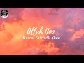 Allah Hoo | Ustad Nusrat Fateh Ali Khan | Slowed × Reverb