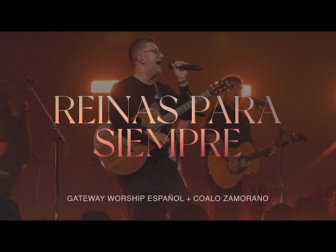 Reinas Para Siempre - Gateway Worship Español