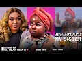EBUBE OBIO & LIZZY GOLD: MY MOTHER MY SISTER