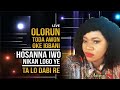Olorun Toda Awon Oke Igbani/Hosanna iwo Nikan Logo ye /Ta Lo Dabi Re