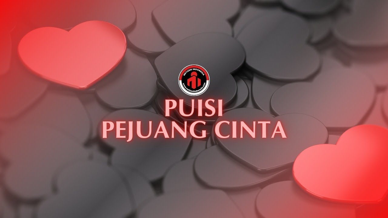 Video Puisi Pejuang Cinta