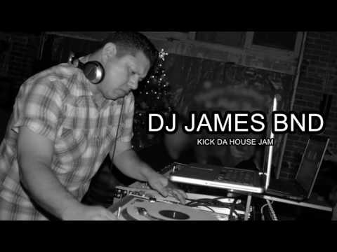 DJ JAMES BND - KICK DA HOUSE JAM