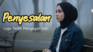 Download lagu PENYESALAN - Lagu Sedih Menyayat Hati | NH MUSIC 🎶 mp3 Download lagu PENYESALAN - Lagu Sedih Menyayat Hati | NH MUSIC 🎶 mp3