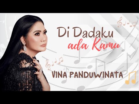 Vina Panduwinata -  Di Dadaku ada kamu (with lyric) Video Full HD.