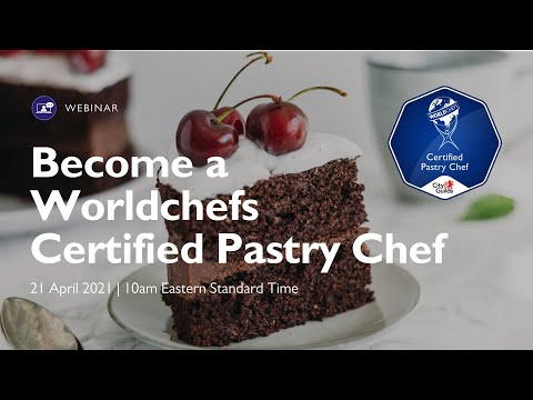 Become a Worldchefs Certified Pastry Chef