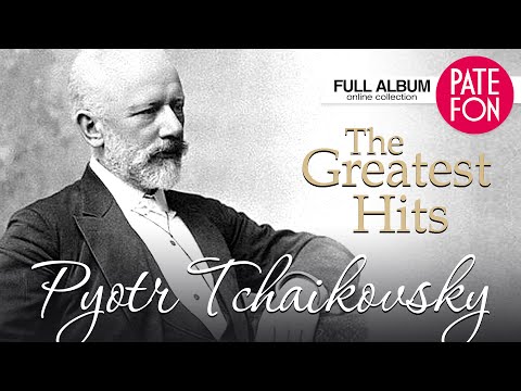 TCHAIKOVSKY - The Greatest Hits / 2 HOURS CLASSICAL MUSIC