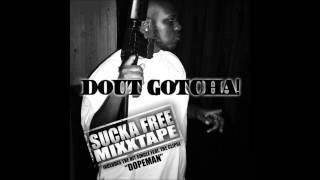 Dout Gotcha - Dopeman (Feat. The Clipse) [Produced by HeatHolders] Mysta Cyric