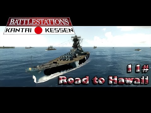 Battlestations Pacific Kantai Kessen PRCP Japan #11: Road to Hawaii