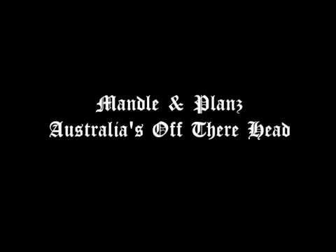 Mandle & Planz - Australia's Off There Head