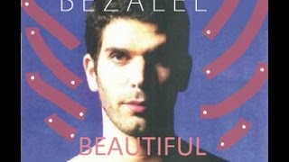 Bezalel - Beautiful