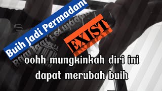Download lagu STORY WA || BUIH JADI PERMADANI-EXIST (by. Langit Akustik) mp3