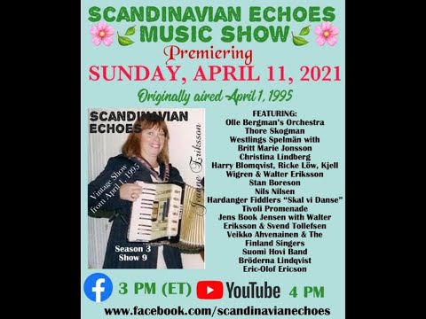 Scandinavian Echoes Music Program with Jeanne Eriksson  on 4/11/2021 - Orig. Aired on 4/1/1995