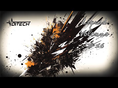 Voitech - Liquid Volcano #16 | Liquid Drum and Bass