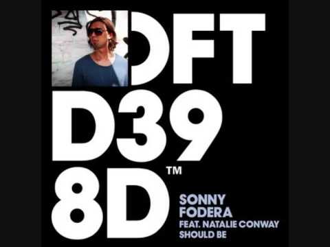 Sonny Fodera Ft Natalie Conway - Should Be (Original Mix) [HQ]
