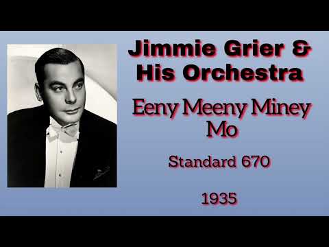 Jimmie Grier and his orchestra - Eeny Meeny Miney Mo - 1935