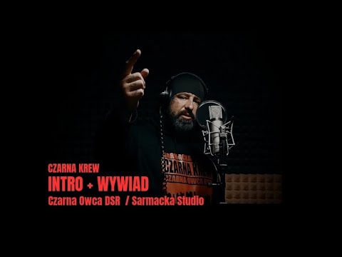 Intro + Wywiad " CZARNA KREW " Sarmacka Studio / Czarna Owca DSR