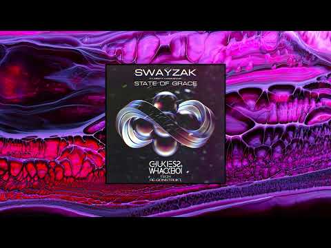 Swayzak x Kirsty Hawkshaw - State Of Grace (Chukiess & Whackboi TECH RE-QONSTRUKT)