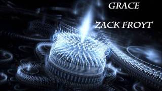 Forgotten Grace ~Zack Froyt