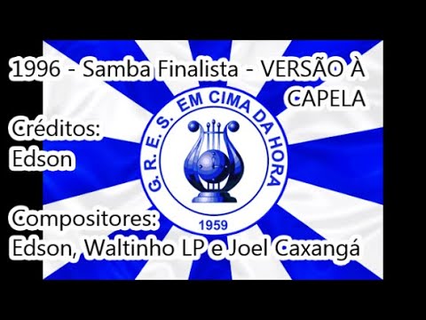1996 Em Cima da Hora - Samba Finalista de Edson, Waltinho LP e Joel Caxangá