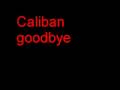 Caliban-goodbye 