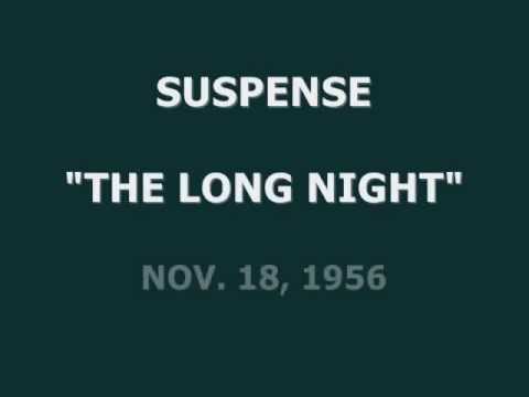 SUSPENSE -- "THE LONG NIGHT" (11-18-56)