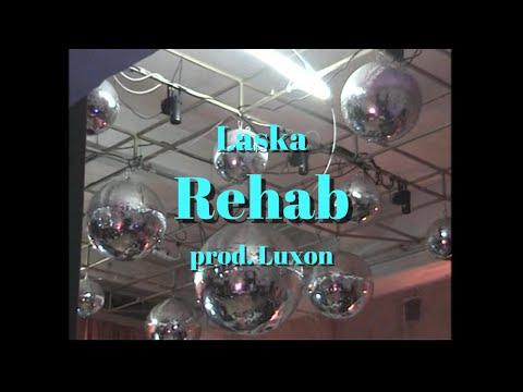 Laska - Rehab (prod. Luxon)