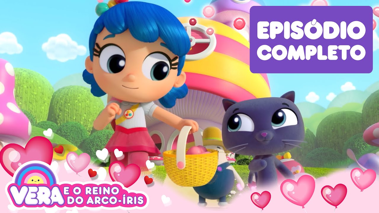 Dia do Coração!🌈 Episódio Completo 🌈 Vera e o Reino do Arco-Íris 🌈