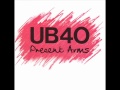 UB40 - Present Arms - 06 - Don't Slow Down