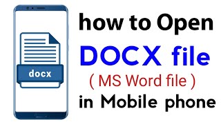 how to open DOCX file in your mobile phone | MS word file in mobile