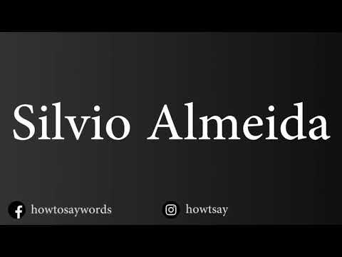How To Pronounce Silvio Almeida