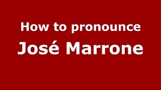 How to pronounce José Marrone