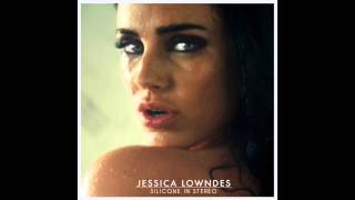 Jessica Lowndes - Silicone In Stereo (Official Audio)