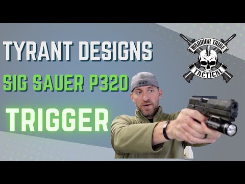 Tyrant Designs Sig Sauer P320 Trigger | Warrior Tribe Tactical