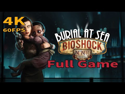 BioShock Infinite: Burial at Sea - Episode 2  - Full Game Walkthrough [4K 60FPS]