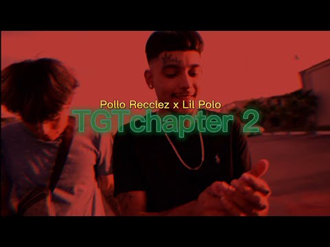 Pollo Recclez Ft. Lil Polo - TGTchapter 2 (Official Music Video) shot by richxnicko