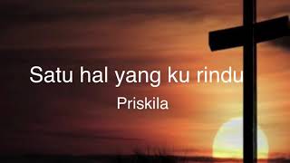 Download lagu Satu hal yang ku rindu - Priskila lagu rohani 詩歌 with lyric mp3 Download lagu Satu hal yang ku rindu - Priskila lagu rohani 詩歌 with lyric mp3