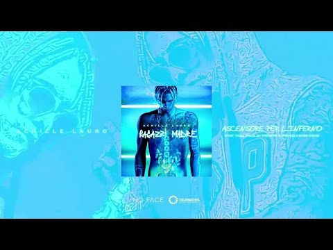 Achille Lauro - Ascensore per l'Inferno feat. Coez (Prod. Frenetik & Orang3 X Boss Doms)