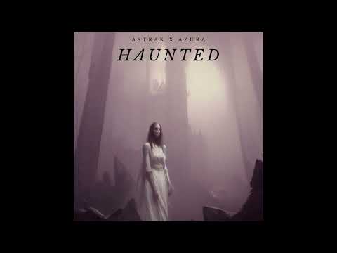 Astrak X Azura - Haunted
